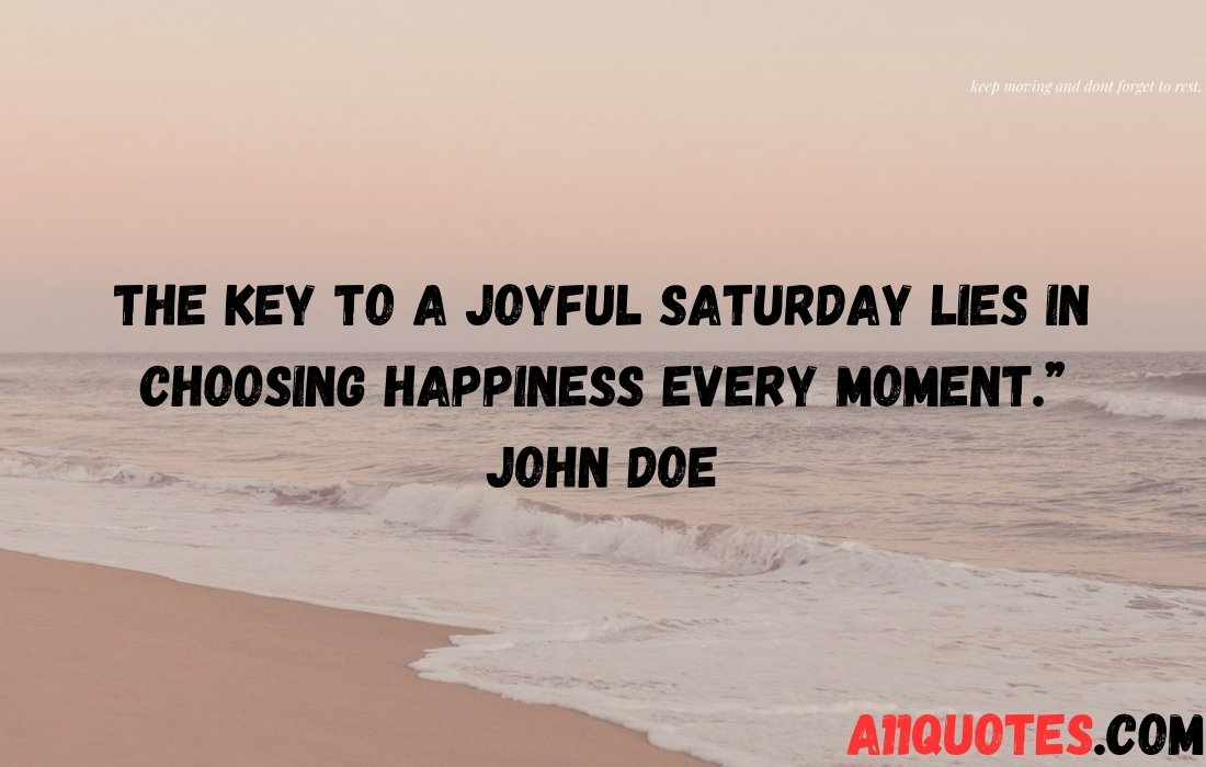 Saturday Quotes to Elevate Your Weekends