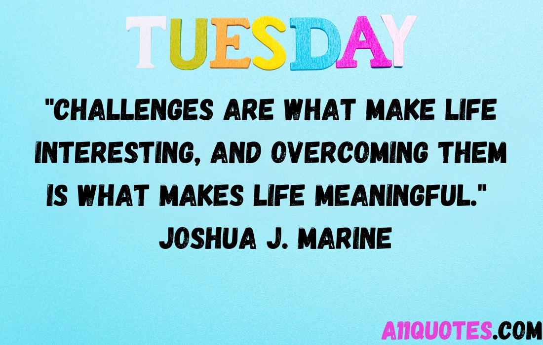 Tuesday Quotes to Help You Power Through the Week