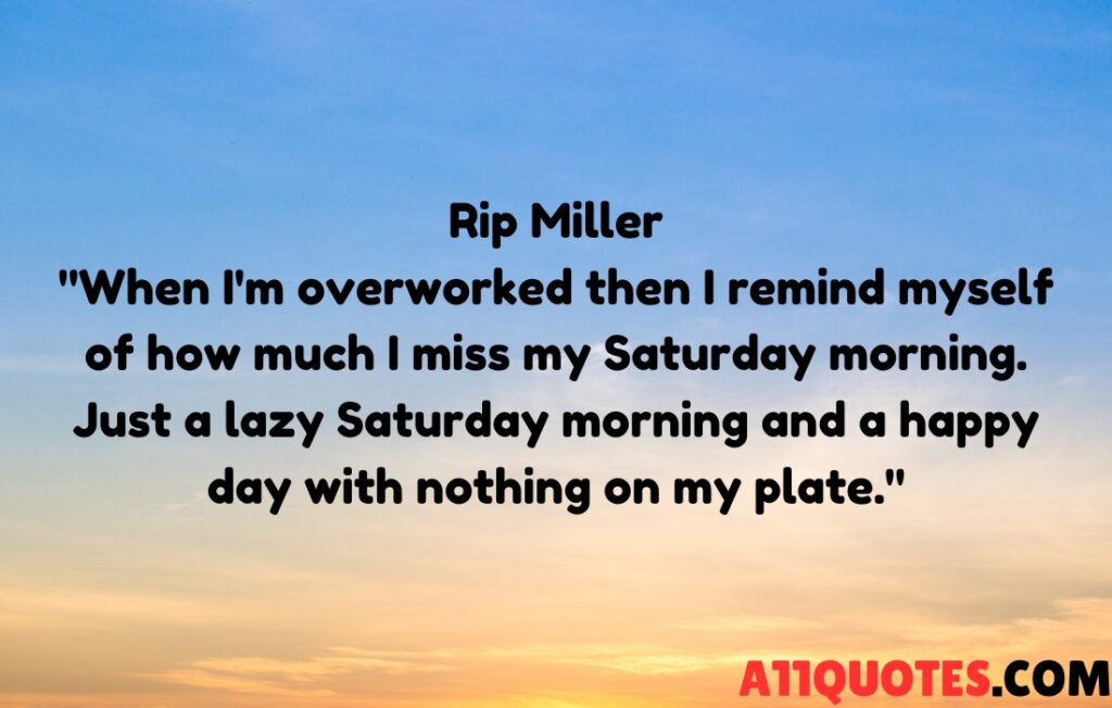 Saturday Morning Quotes 