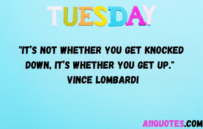 Tuesday Quotes to Help You Power Through the Week