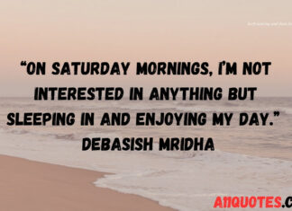 Saturday Quotes to Elevate Your Weekends