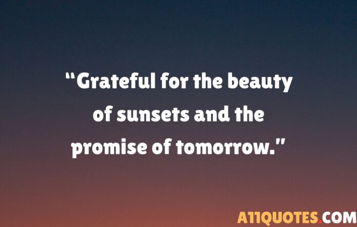 Inspiring Gratitude-Focused Sunset Quotes